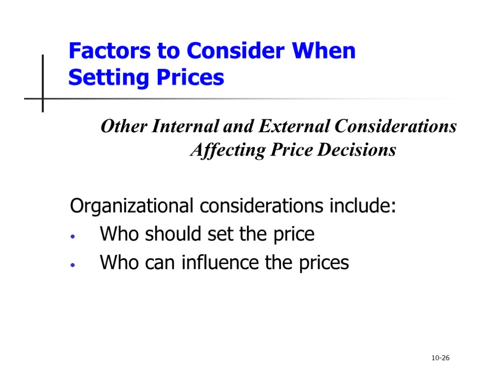 Factors to Consider When Setting Prices Other Internal and External Considerations Affecting Price Decisions